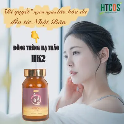 Đông Trùng Hạ Thảo HK2 - Chìa Khóa Vàng Chống Lão Hóa Da